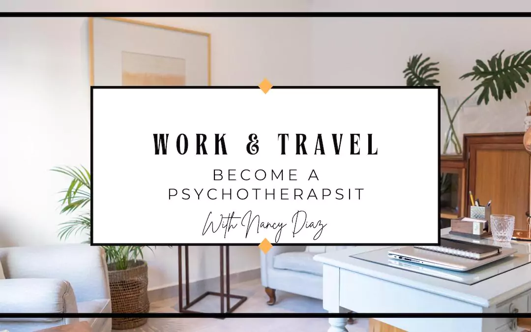 digital nomad job #4 - psychotherapist - Nancy Diaz